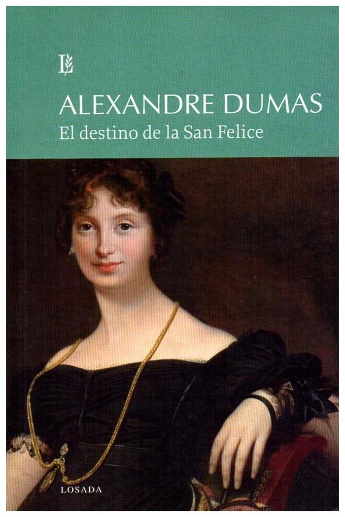 El destino de la San Felice, de Dumas, Alexandre | portada del libro