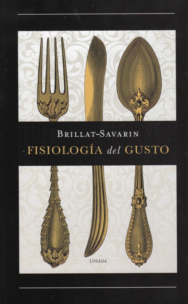 FISIOLOGÍA DEL GUSTO, de Brillat-Savarin, Jean Anthelme | portada del libro