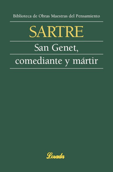 SAN GENET COMEDIANTE Y MARTIR, de Sartre, Jean-Paul | portada del libro
