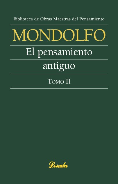 EL PENSAMIENTO ANTIGUO II DESDE ARISTOTELES HASTA LOS NEOPL, de Mondolfo, Rodolfo | portada del libro