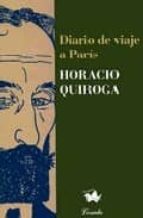 DIARIO DE VIAJE A PARIS, de Horacio Quiroga | portada del libro