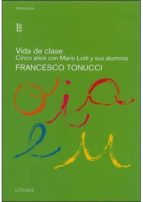 VIDA DE CLASE., de Francesco Tonucci | portada del libro