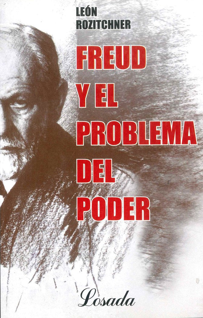 FREUD Y EL PROBLEMA DEL PODER, de Rozitchner, León | portada del libro
