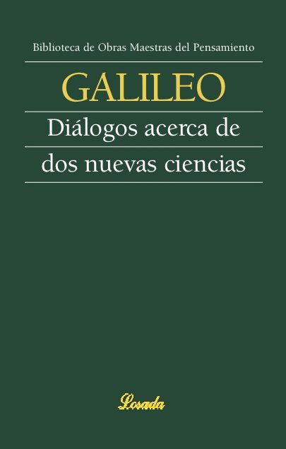DIALOGOS ACERCA DE DOS NUEVAS CIENCIAS, de Galilei, Galileo | portada del libro
