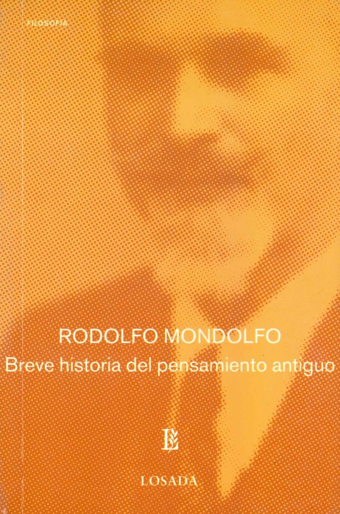 BREVE HISTORIA DEL PENSAMIENTO ANTIGUO, de MONDOLFO | portada del libro