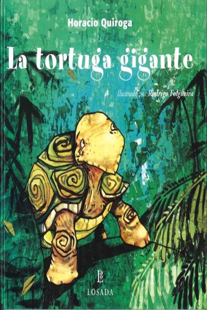 LA TORTUGA GIGANTE, de QUIROGA,HORACIO | portada del libro