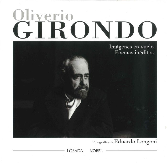 OLIVERIO GIRONDO IMAGENES EN VUELO POEMAS INEDITOS, de LONGONI | portada del libro