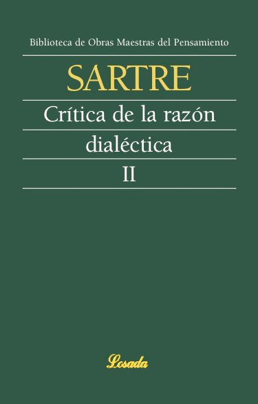 CRITICA DE LA RAZON DIALECTICA II, de Sartre, Jean-Paul | portada del libro