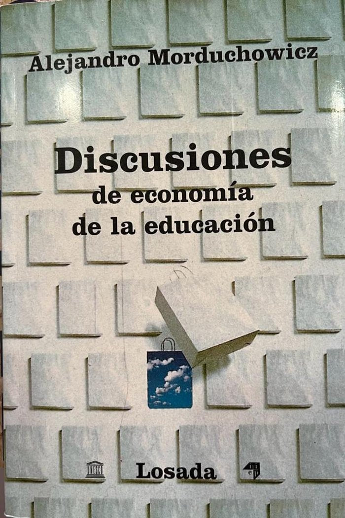 DISCUSIONES DE ECONOMIA DE EDUCACION, de Morduchowicz, Alejandro | portada del libro
