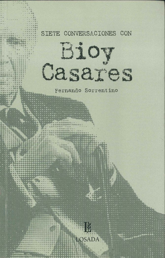 SIETE CONVERSACIONES CON VIOY CASARES, de Sorrentino, Fernando | portada del libro
