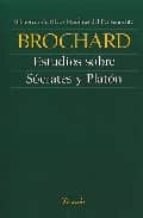 ESTUDIOS SOBRE SOCRATES Y PLATON, de VICTOR BROCHARD | portada del libro