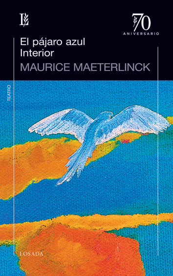 PAJARO AZUL,EL/INTERIOR 70 ANIV., de MAETERLINCK,MAURICE | portada del libro