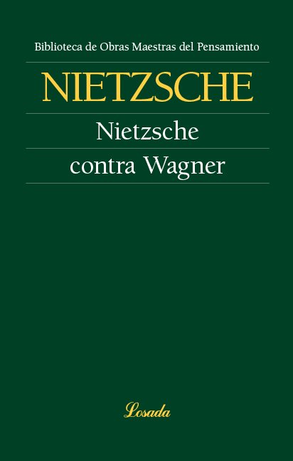 NIETZSCHE CONTRA WAGNER, de Nietzsche, Friedrich | portada del libro