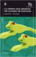 CELEBRE RANA SALTADORA DEL CONDADO DE CALAVERAS,LA, de Mark Twain | portada del libro