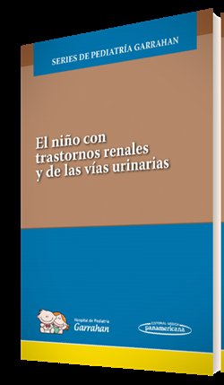 GARRAHAN:El Niño c Trastornos Renales +e, de GARRAHAN | portada del libro