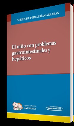 EL NIÑO CON PROBLEMAS GASTROINTESTINALES Y HEPATICOS, de HOSPITAL DE PEDIATRIA S.A.M.I.C. | portada del libro