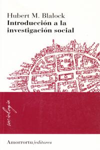 INTRODUCCION A LA INVESTIGACION SOCIAL, de Blalock | portada del libro