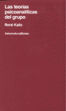 TEORIAS PSICOANALITICAS DEL GRUPO,LAS, de Kaës | portada del libro