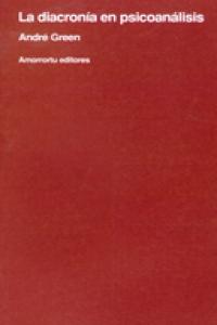 La diacronía en psicoanálisis, de Green, André | portada del libro