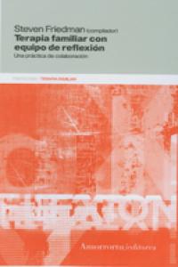 Terapia familiar con equipo de reflexión, de Friedman, Steven | portada del libro