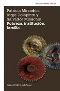 Pobreza, institución, familia (2A ED), de Minuchin, Patricia | portada del libro