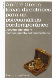 Ideas directrices para un psicoanálisis contemporáneo, de Green, André | portada del libro