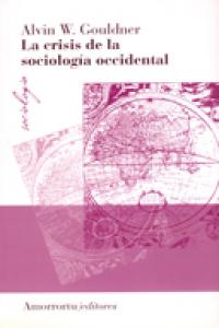 La crisis de la sociología occidental, de Gouldner, Alvin W. | portada del libro