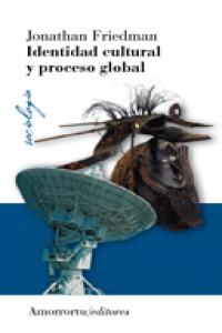 Identidad cultural y proceso global, de Friedman, Jonathan | portada del libro