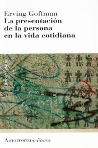 La presentación de la persona en la vida cotidiana (2A ED), de Goffman, Erving | portada del libro