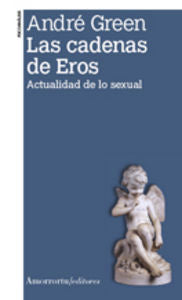 Las cadenas de Eros (2a ed), de Green, André | portada del libro
