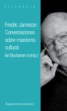 FREDERIC JAMESON: CONVERSACIONES SOBRE MARXISMO CULTURAL, de IAN BUCHANAN | portada del libro