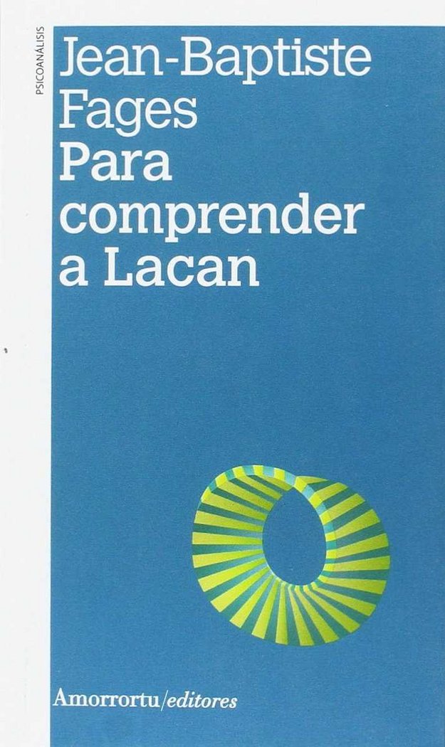 PARA COMPRENDER A LACAN 2ªED, de JEAN-BAPTISTE FAGES | portada del libro