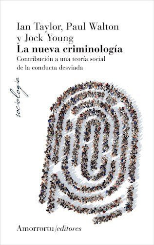 LA NUEVA CRIMINOLOGIA 4 ED., de TAYLOR | portada del libro