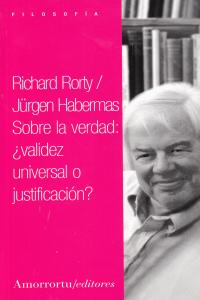 Sobre la verdad. ¿Validez universal o justificación?, de Jürgen Habermas, Richard Rorty | portada del libro