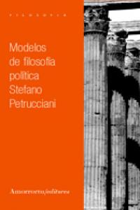 Modelos de Filosofía Política, de Petrucciani, Stefano | portada del libro