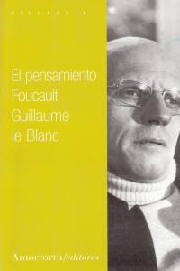 El pensamiento de Foulcault, de le Blanc, Guillaume | portada del libro