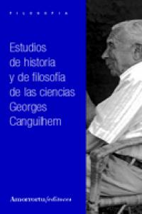 Estudios de historia y de filosofía de las ciencias, de Canguilhem, Georges | portada del libro