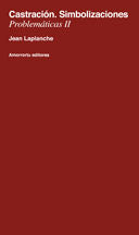 Castración. Simbolizaciones (Problemáticas II), de Laplanche, Jean | portada del libro