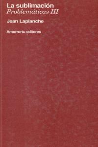 La Sublimación (Problemáticas III), de Laplanche, Jean | portada del libro