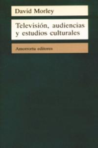 Televisión, audiencias y estudios culturales, de Morley, David | portada del libro