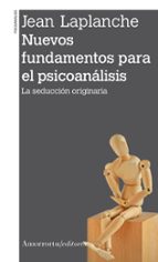 NUEVOS FUNDAMENTOS PARA EL PSICOANALISIS, de Jean Laplanche | portada del libro