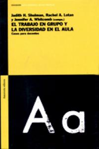 El trabajo en grupo y la diversidad en el aula, de Shulman, Judith H. | portada del libro