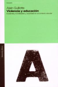 Violencia y educación, de Guillote, Alain | portada del libro