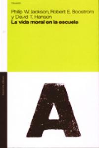 La vida moral en la escuela, de Jackson, Philip W. | portada del libro
