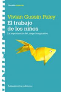 El trabajo de los niños, de Gussin Paley, Vivian | portada del libro