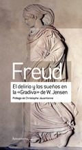 EL DELIRIO Y LOS SUEñOS EM LA GRADIVA DE W. JENSEN, de SIGMUND FREUD | portada del libro