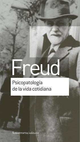 PSICOPATOLOGIA DE LA VIDA COTIDIANA, de FREUD,SIGMUND | portada del libro