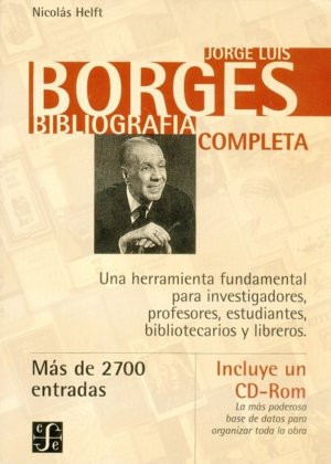 Jorge Luis Borges : bibliograf¡a completa, de HELFT, NICOLAS | portada del libro