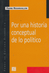 POR UNA HISTORIA CONCEPTUAL DE LO POLITICO, de ROSANVALLON | portada del libro