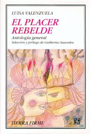 El placer rebelde : Antolog¡a general, de VALENZUELA, LUISA | portada del libro